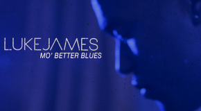 Luke James “Mo’ Better Blues”