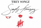 Trey Songz “Simply Amazing”