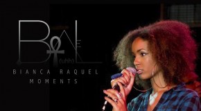 Bianca Raquel “Moments” (Video)