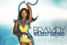 Brandy “Wildest Dreams” (Written by Sean Garrett, Produced by Tha Bizness)