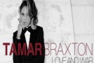 Tamar Braxton Steps Into Spotlight as Solo Artist With #1 Single “Love and War”
