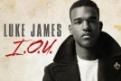 Luke James “I.O.U.” (Remix) Featuring Bridget Kelly