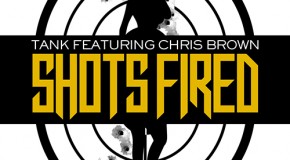 Tank “Shots Fired” Featuring Chris Brown
