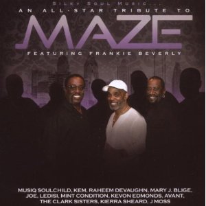 New Album: "Silky Soul Music: All-Star Tribute to Maze Featuring Frankie Beverly"