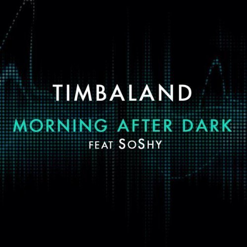 New Music: Timbaland "Morning After Dark" featuring SoShy