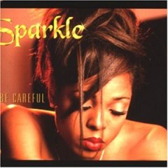 Classic Vibe: Sparkle "Be Careful" featuring R. Kelly (1998)