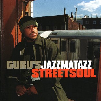 Gurus Jazzmatazz Streetsoul Album Cover