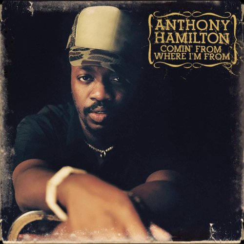 Classic Vibe: Anthony Hamilton - Comin From Where I'm From (2003)