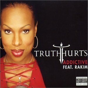 Classic Vibe: Truth Hurts - Addictive featuring Rakim (2002)