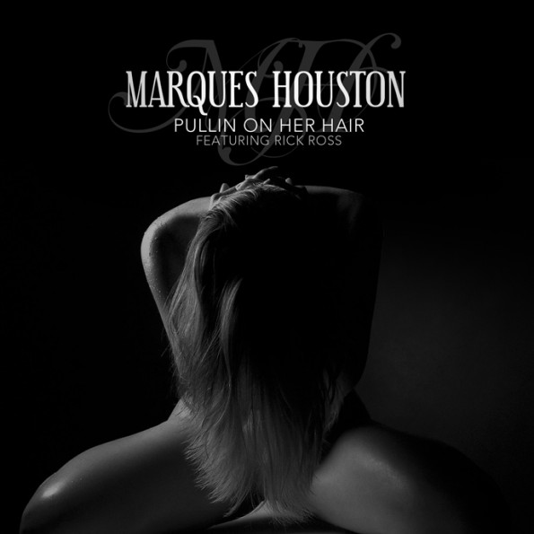 New Music: Marques Houston - Pullin On Her Hair