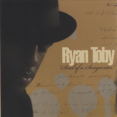 Ryan Toby Soul of a Songwriter