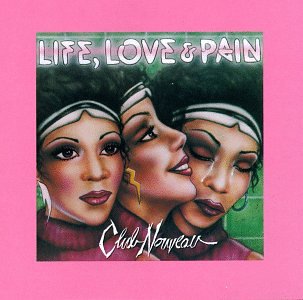 club noveau-life-love-pain