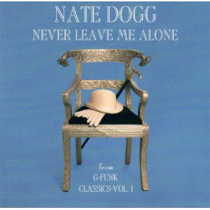 Classic Vibe: Nate Dogg – Never Leave Me Alone (featuring Snoop Dogg) (1996)