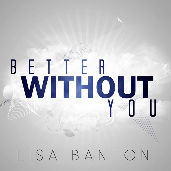 New Music: Lisa Banton - Better Without You