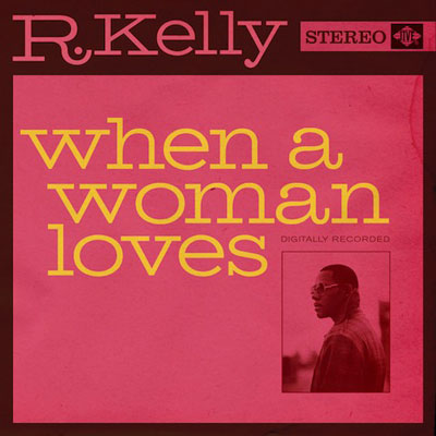New Video: R. Kelly - When a Woman Loves