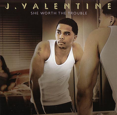 Classic Vibe: J. Valentine - She Worth The Trouble (2007)
