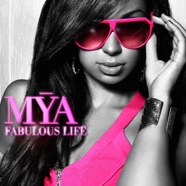 New Music: Mya - Fabulous Life