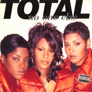 Classic Vibe: Total Featuring Lil' Kim, Foxy Brown & Da Brat "No One Else" (Puff Daddy Remix) (1996)