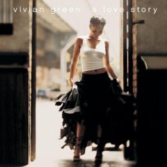 Vivian Green A Love Story