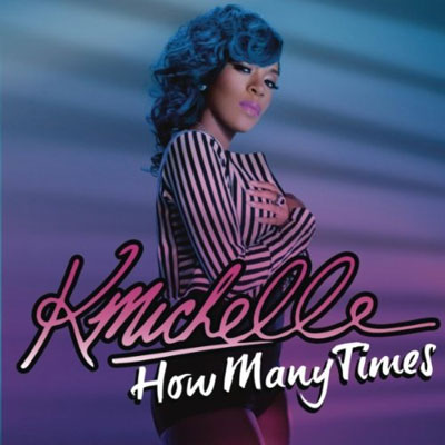 New Music: K. Michelle - How Many Times (Produced by Sean Garrett)
