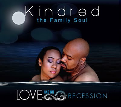 Kindred the Familiy Soul Love Has No Recession