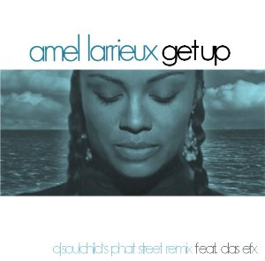 Editor Pick: Amel Larrieux Feat. Das EFX “Get Up” (DJ Soulchild’s Phat Street Remix)