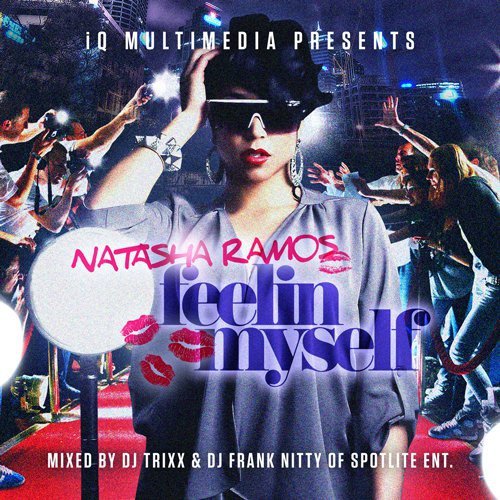 New Mixtape: Natasha Ramos "Feelin Myself"