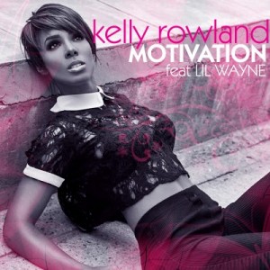 Kelly Rowland - Motivation (featuring Lil' Wayne) (Produced by Jim ...