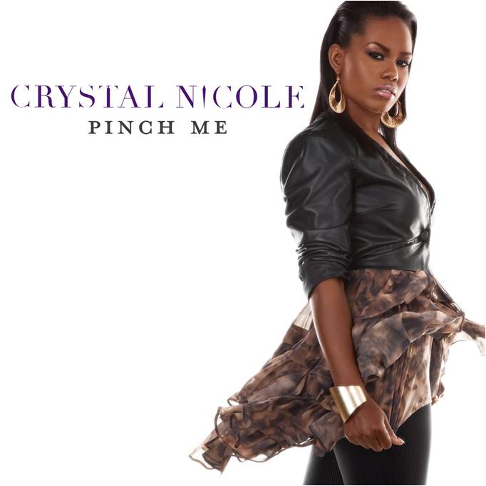 Crystal Nicole “Pinch Me” (Produced by Jermaine Dupri and Bryan Michael Cox)