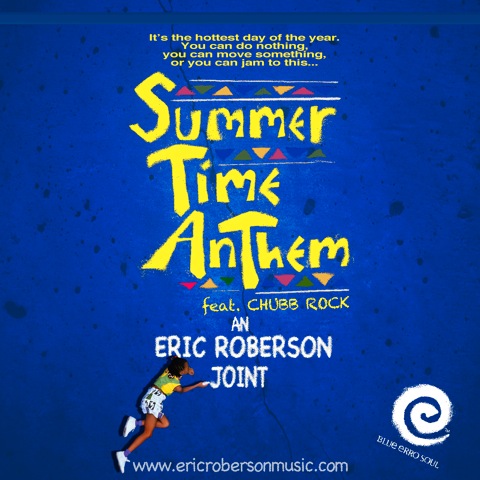 Eric Roberson "Summertime Anthem" featuring Chubb Rock (Video)