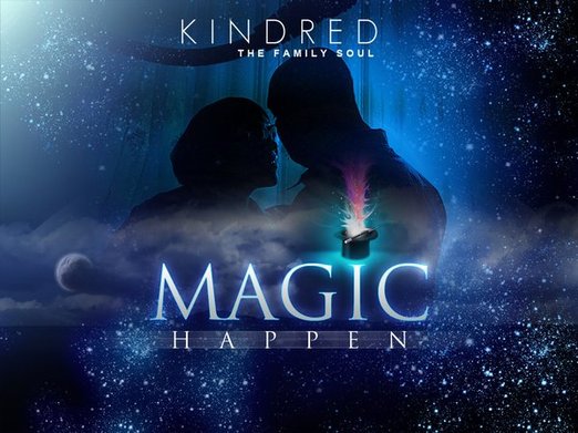 Kindred the Family Soul "Magic Happen" (Video)