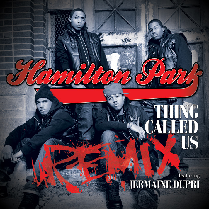 Hamilton Park "Thing Called Us" featuring Jermaine Dupri (Remix)