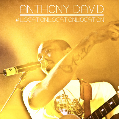 anthony david location location location