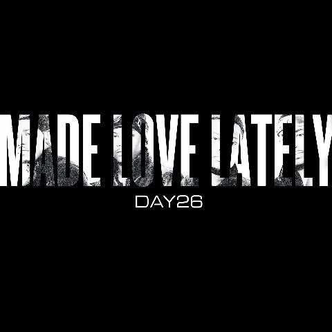 Day 26 "Made Love Lately" (Produced by Jim Beanz)