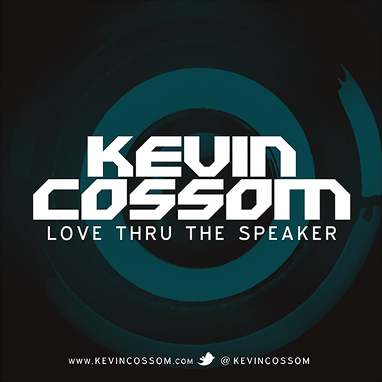 Kevin Cossom "Love Thru the Speaker" (Produced by Bangladesh)