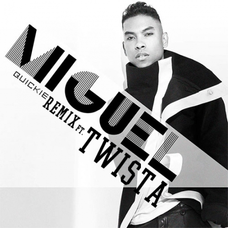 Miguel Quickie Remix Twista