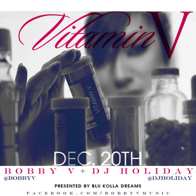 Bobby V "Vitamin V" (Mixtape)