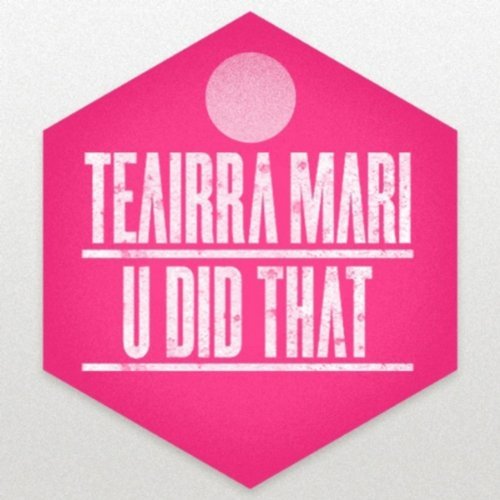 Teairra Mari "U Did That" (Produced by Rico Love & D-Town)