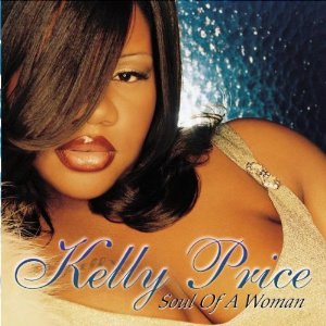 Kelly Price Soul of a Woman