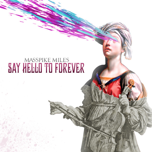 Masspike Miles Releases "Say Hello to Forever" Mixtape