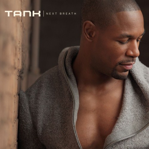 New Music: Tank "Next Breath" (Co-Written by Sammie & Kevin McCall)