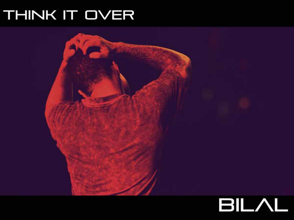 Bilal "Think it Over" Acoustic Soul Version (Video)