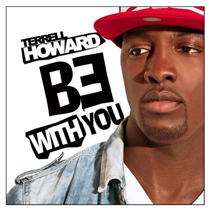terrell howard be with you