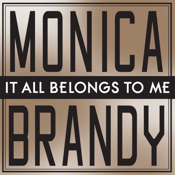 Monica Brandy It All Belongs to Me