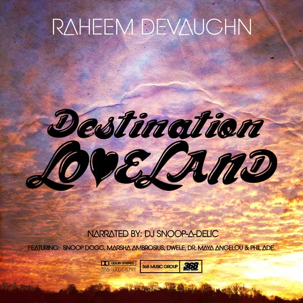 Raheem Devaughn "Destination: Loveland" (Mixtape)