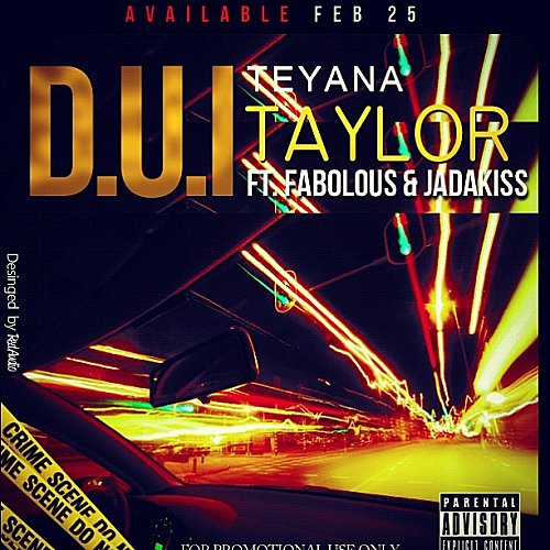 New Music: Teyana Taylor "D.U.I." Featuring Fabolous & Jadakiss