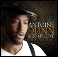 New Music: Antoine Dunn "Miss My Love"