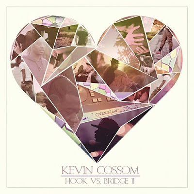 Kevin Cossom Releases New Mixtape "Hook vs Bridge II"