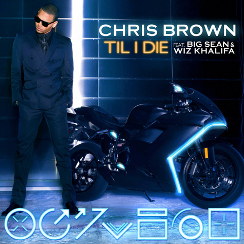 Chris Brown "Till I Die" Featuring Big Sean & Wiz Khalifa (Produced by Danja)