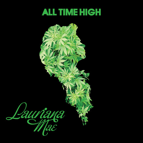 Lauriana Mae "All Time High"